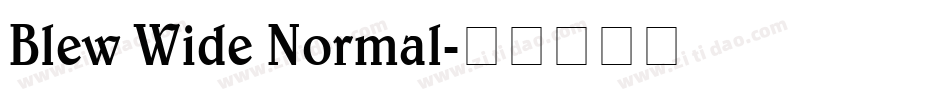 Blew Wide Normal字体转换